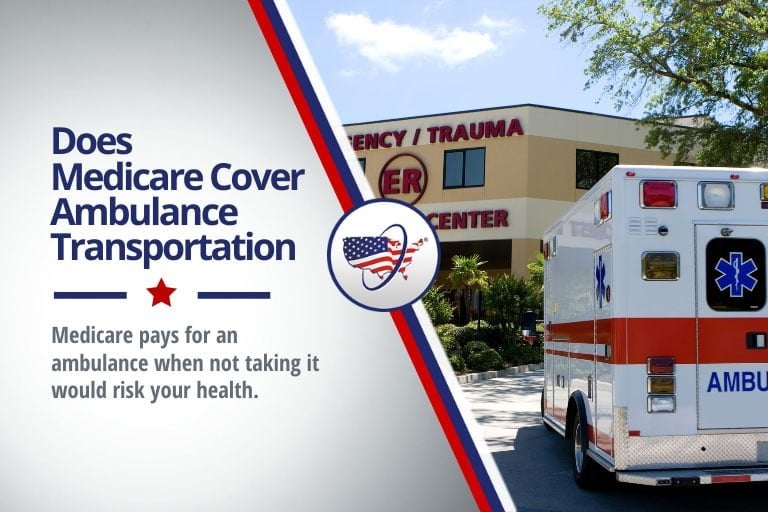 Does Medicare Cover Ambulance Transportation | MedicareFAQ