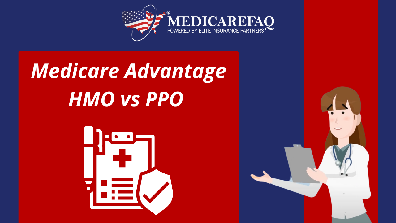 Medicare Advantage HMO Vs PPO Video | MedicareFAQ